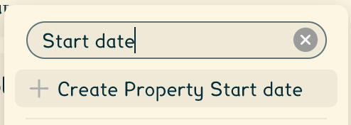 Typing "Start date" to create a property with using this name